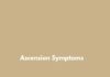 Symptoms Of Ascension: What They Indicate Ascension Symptoms