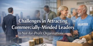 Challenges in Attracting Commercially-Minded Leaders to Not-for-Profit Organisations Attracting Commercially-Minded Leaders to Not-for-Profit Organisations