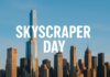 Celebrating Skyscraper Day: History, Significance, and Ways to Join In Skyscraper Day