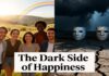 The Dark Side of Happiness: 10 Things Positive Thinking Can’t Fix The Dark Side of Happiness