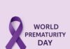 World Prematurity Day: Raising Awareness, Improving Care, and Supporting Families Worldwide World Prematurity Day