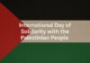 International Day of Solidarity with the Palestinian People: History, Human Stories, Global Support, and the Fight for Justice International Day of Solidarity with the Palestinian People