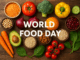 The Ultimate Guide to World Food Day: Healthy Meals, Sustainability, and Global Awareness World Food Day