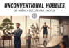 The Unconventional Hobbies of Highly Successful People generate image for Unconventional Hobbies of Highly Successful People