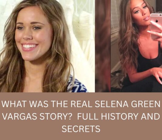 What Was The Real Selena Green Vargas Story? Full History and Secrets Selena Green Vargas Story