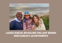 Louise Dublin: Revealing The Lady Behind Dion Dublin’s Achievements Louise Dublin Revealing The Lady Behind Dion Dublin's Achievements