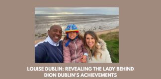 Louise Dublin: Revealing The Lady Behind Dion Dublin’s Achievements Louise Dublin Revealing The Lady Behind Dion Dublin's Achievements