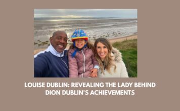 Louise Dublin: Revealing The Lady Behind Dion Dublin’s Achievements Louise Dublin Revealing The Lady Behind Dion Dublin's Achievements