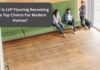 Why Is LVP Flooring Becoming The Top Choice For Modern Homes? Modern Homes