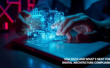 SOA OS23 and What’s Next for Digital Architecture Compliance SOA OS23