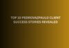 PedrovazPaulo’s Top 10 Client Success Stories Top 10 PedrovazPaulo Client Success Stories Revealed