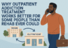 Why Outpatient Addiction Treatment Works Better for Some People Than Rehab Ever Could Outpatient Addiction Treatment
