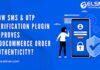 How SMS OTP Verification plugin Improves WooCommerce Order Authenticity? WooCommerce plugin
