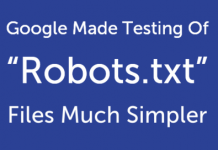 Google Made Testing Of “Robots.txt” Files Much Simpler