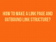 How To Make A Link Page And Outbound Link Structure?