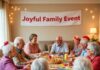 Tips to Plan Joyful Family Events for Seniors in Care Facilities joyful family events