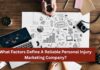 What Factors Define A Reliable Personal Injury Marketing Company? Marketing Company