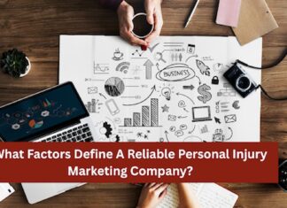 What Factors Define A Reliable Personal Injury Marketing Company? Marketing Company