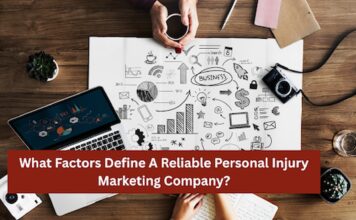 What Factors Define A Reliable Personal Injury Marketing Company? Marketing Company
