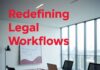 Redefining Legal Workflows: How Automation is Shaping the Future of Dispute Resolution Redefining Legal Workflows