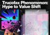 From Hype To Value: The Trucofax Phenomenon Trucofax Phenomenon