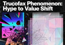 From Hype To Value: The Trucofax Phenomenon Trucofax Phenomenon