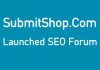 SubmitShop.Com Launched SEO Forum