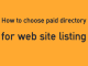 How To Choose Paid Directory For Web Site Listing?